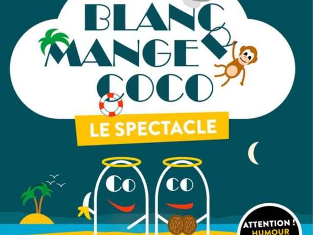 Blanc Manger Coco – Le spectacle