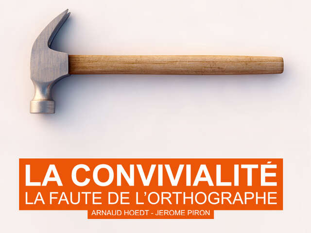 La Convivialité - La Faute de l'orthographe