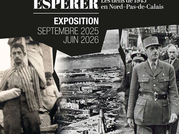 VISITE GUIDÉE | Libérer, reconstruire, espérer : Les défis de 1945 en Nord–Pas-de-Calais