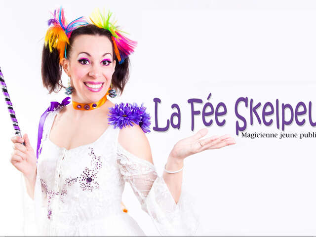 Magic show - La Fée Skelpeu