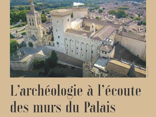 L’archéologie à l'écoute des murs du Palais… L'exposition !