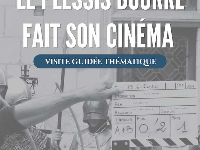 Le Plessis-Bourré fait son cinéma ! - Visite guidée