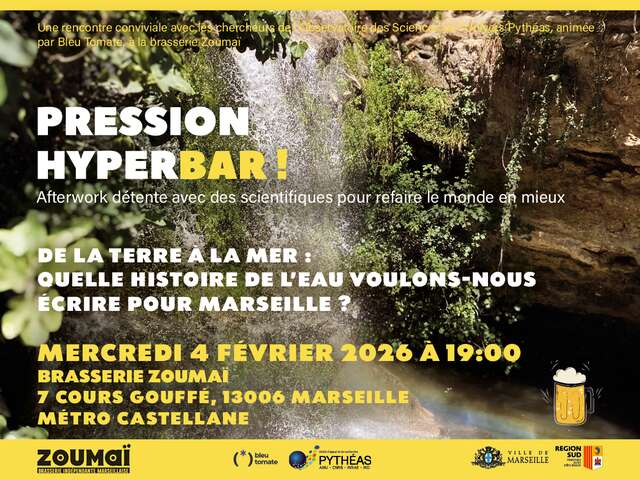 Pression Hyperbar ! De la terre à la mer : quelle histoire de l’eau voulons-nous écrire pour Marseille ?