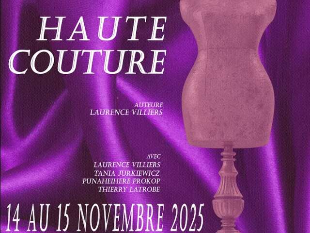 Spectacle "Haute couture" - Petit Théâtre de la Maison de la Culture