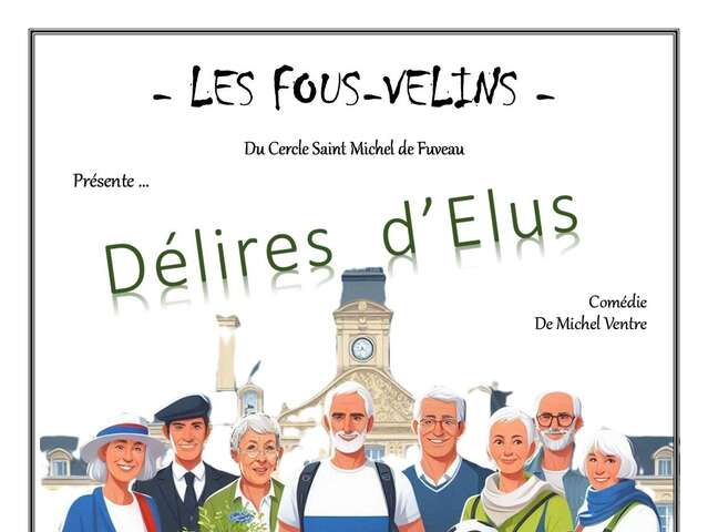 Théâtre - Cie Les Fous-velins : “Délires d’élus” .