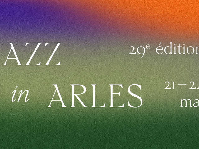 Jazz In Arles - 29e édition