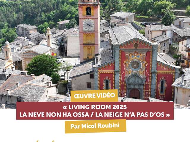 Oeuvre vidéo : "Living-room 2025 - La neve non ha ossa / La neige n'a pas d'os"