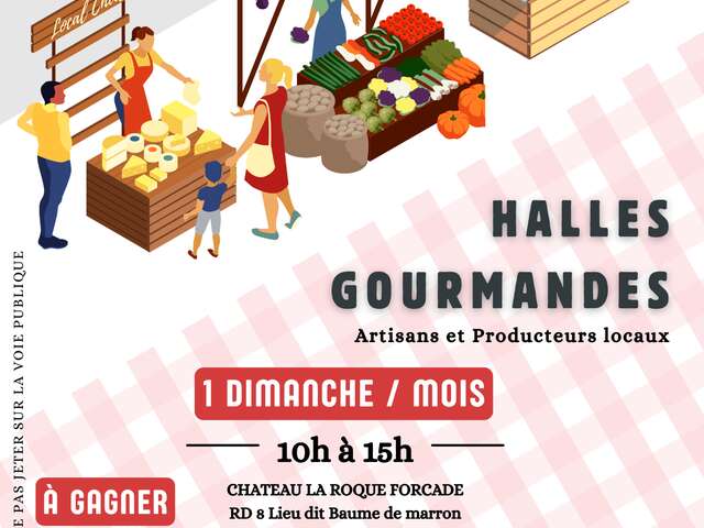 Les Halles Gourmandes au Château de la Roque Forcade