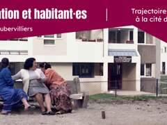 Visite guidée - Rénovation et habitant.e.s, trajectoires de vie à la cité des 800 à Aubervilliers
