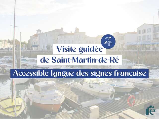 Guided tour of Saint-Martin de Ré: LSF accessible
