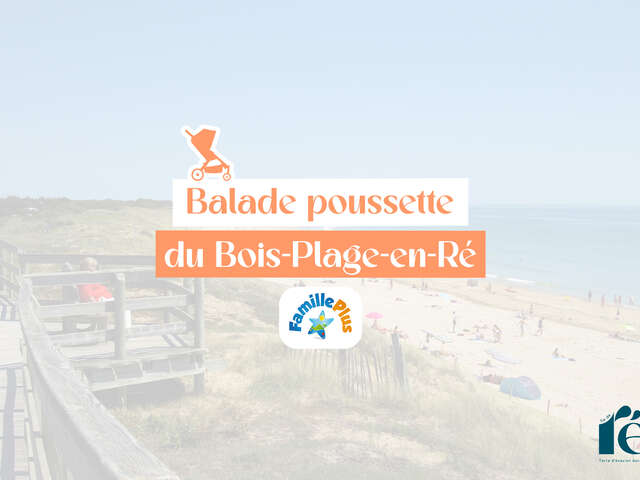 Parcours poussette au Bois-Plage-en-Ré
