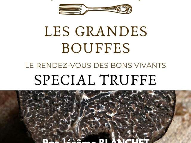 Les Grandes Bouffes 'Spécial Truffe' - Mas des Escarades