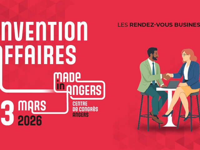 Convention d'affaires - Made in Angers