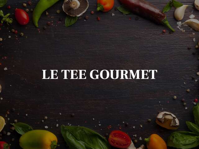 LE TEE GOURMET
