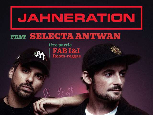 JAHNERATION Feat Selecta Antwan &FAB I&I