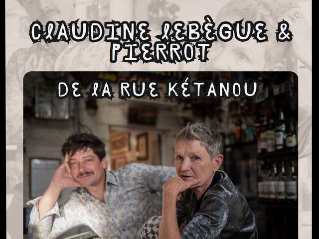 Claudine Lebègue & Pierrot de La Rue Kétanou - Concert at Le Rétro