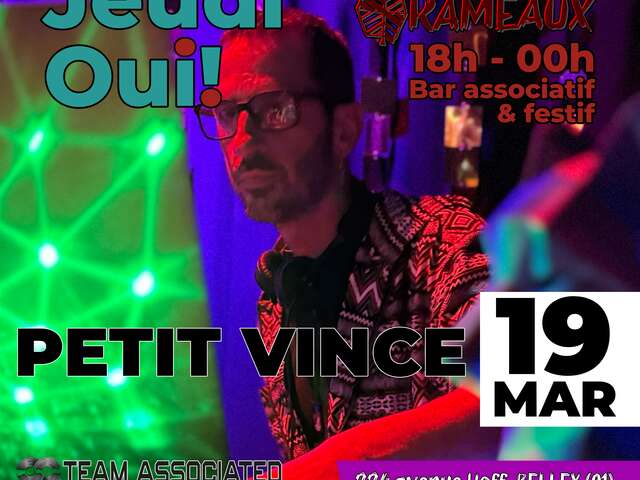 Jeudi Oui! - Dj Petit Vince à l'Espace Rameaux