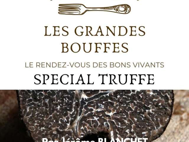 Les Grandes Bouffes 'Spécial Truffe' - Mas des Escarades