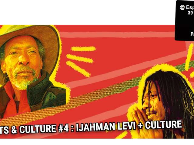 Roots et Culture #4 : Ijahman Levi + Culture