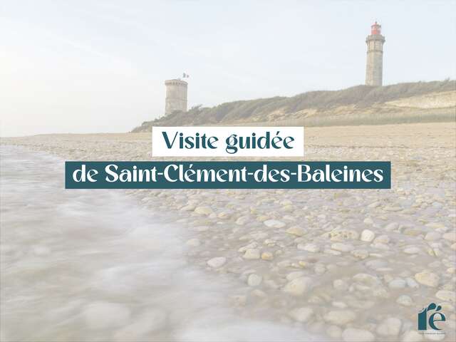 Guided tour of Saint-Clément des Baleines