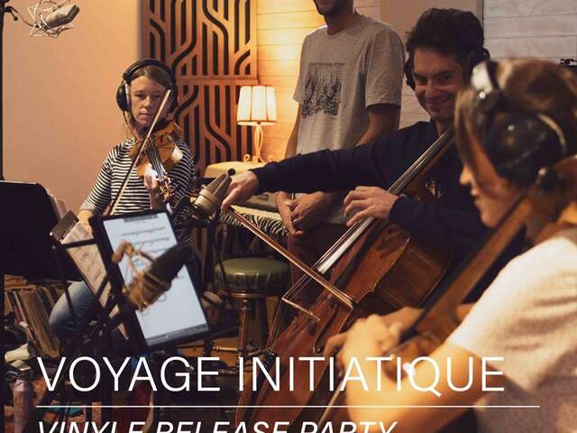 Voyage initiatique - Vinyle Release Party