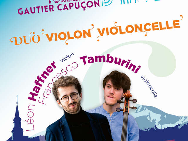 Duo violon violoncelle - Fondation Gautier Capuçon