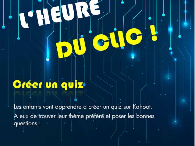 L'Heure du clic - créer un quiz
