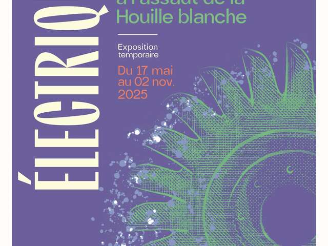 Journées européennes du Patrimoine - visites guidées de l'exposition temporaire : Electrique ! Les Forges d'Allevard à l'assaut de la Houille blanche