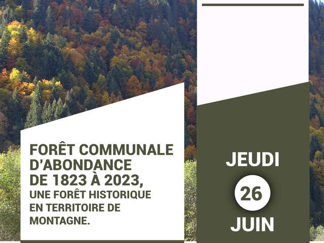 Conférence « Forêt communale d’Abondance de 1823 à 2023, une forêt historique en territoire de montagne » par Etienne Duchâtel, technicien forestier territorial ONF triage d’Abondance