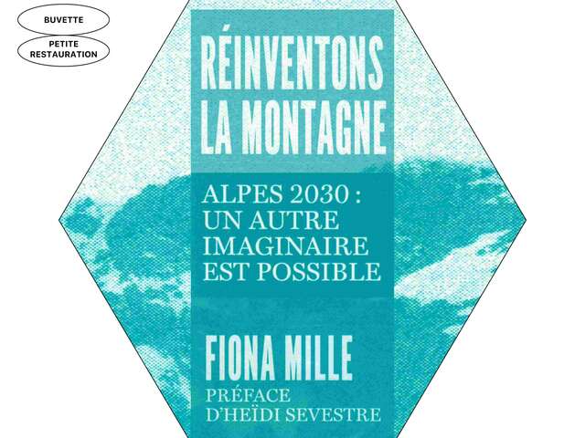 Réinventons la montagne, rencontre-débat avec Fiona Mille