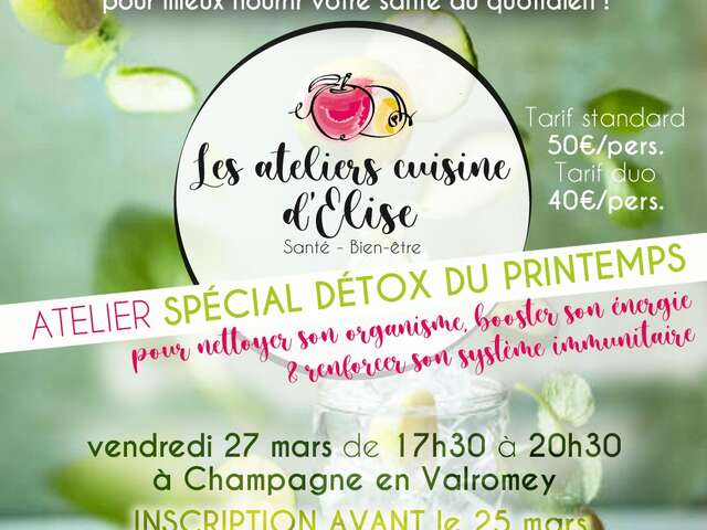 Les ateliers cuisine d'Elise : spécial détox de printemps