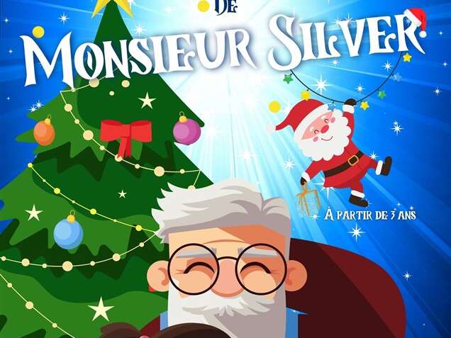 Le merveilleux Noël de Monsieur Silver
