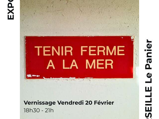 Exposition photo "tenir ferme à la mer"