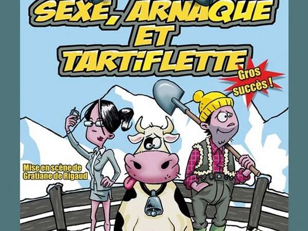 Sexe arnaque et tartiflette