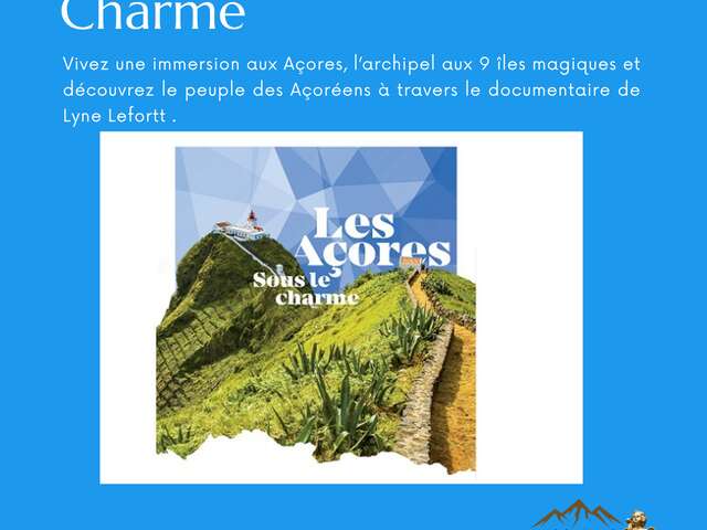 Documentaire "Les Açores sous le charme" au Centre Culturel de la Gorge