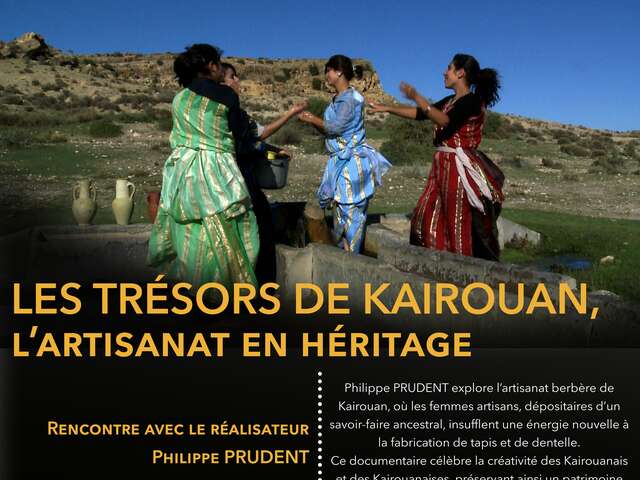 Rencontre avec le réalisateur : "Les trésors de Kairouan"