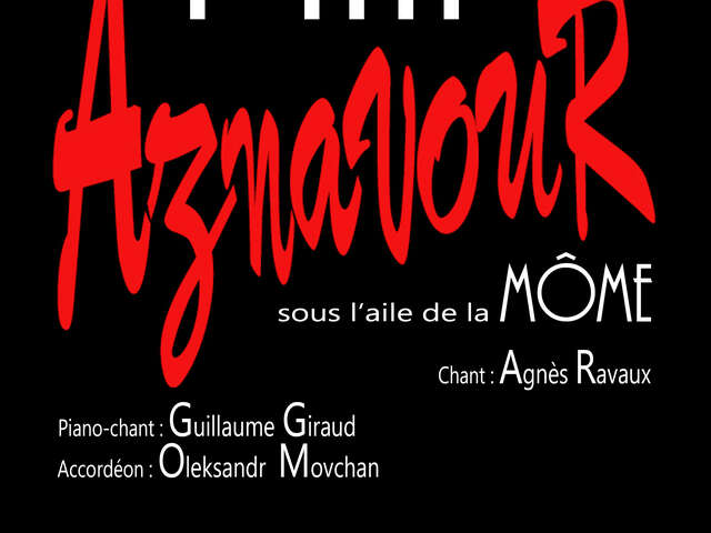 Piaf - Aznavour... under the wing of La Môme" concert