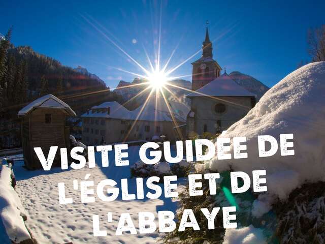 Guided tour of the church and abbey at Sixt-Fer-à-Cheval