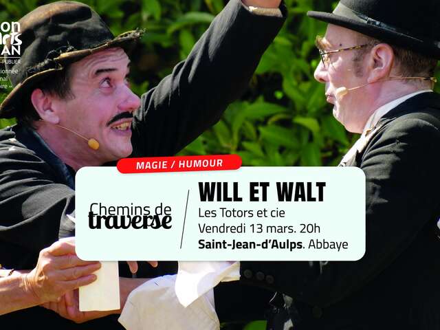 Les Chemins de Traverse - Spectacle Will et Walt - magie et humour