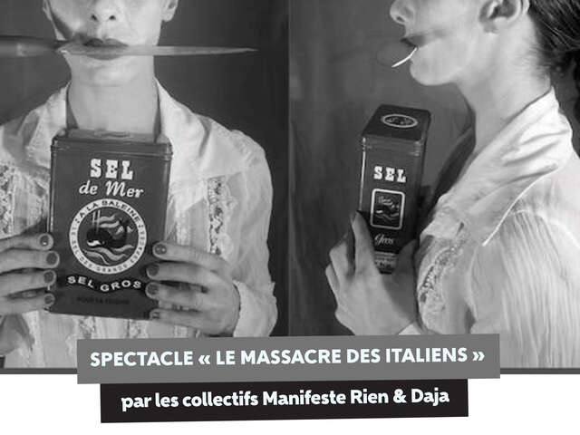 Spectacle "Le massacre des Italiens"