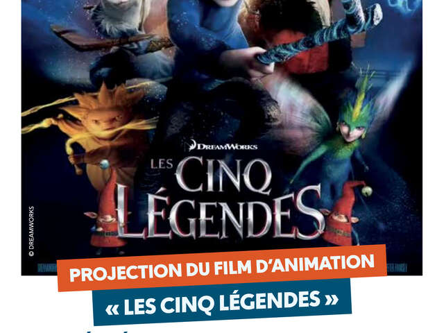 Projection du film d'animation "Les cinq légendes"