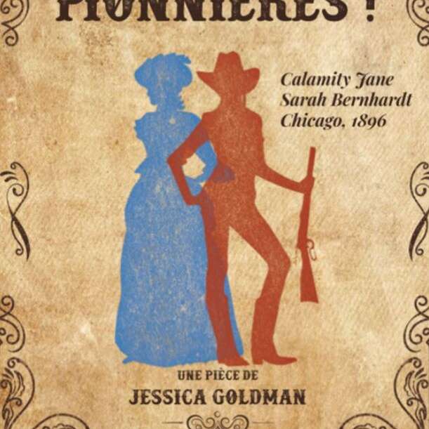 Théâtre : Pionnières !