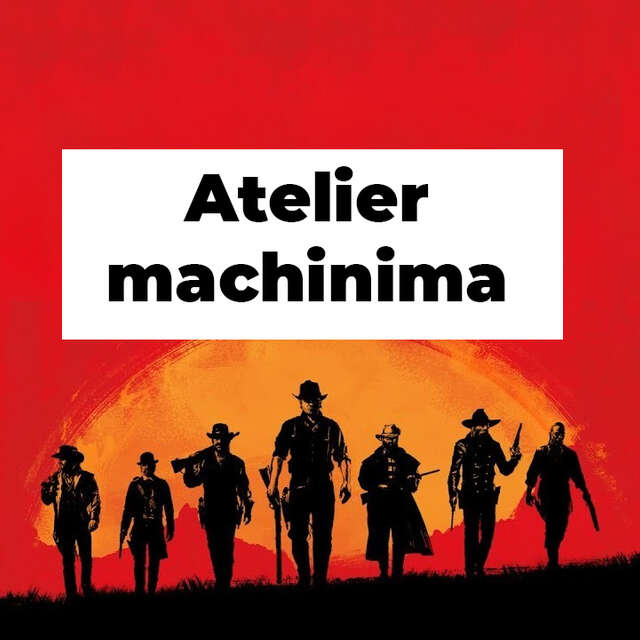 Atelier machinima : faire un film à partir de jeux vidéos