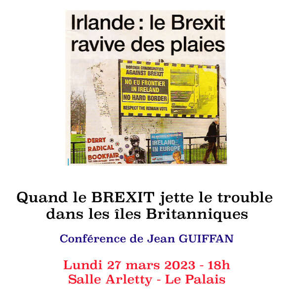 Conférence : Quand le BREXIT jette le trouble dans les îles britanniques.