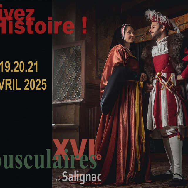 Les Opusculaires de Salignac (XVIe) : Vivez l'histoire !