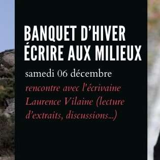 BANQUET D'HIVER : ÉCRIRE AUX MILIEUX