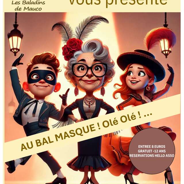 Théâtre "Au bal masqué ! Olé Olé !.."