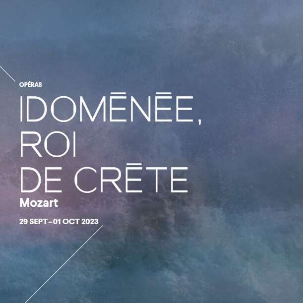 SPECTACLE - IDOMÉNÉE ROI DE CRÈTE