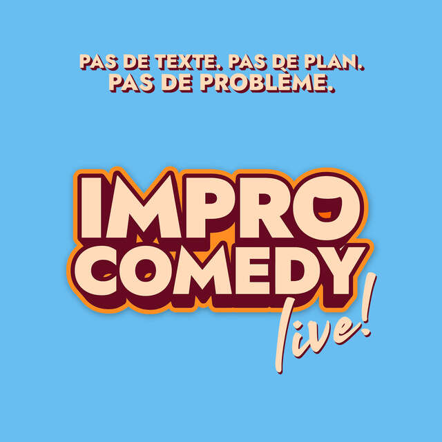 Spectacle - Impro Comedy Live - La Dernière au Palais