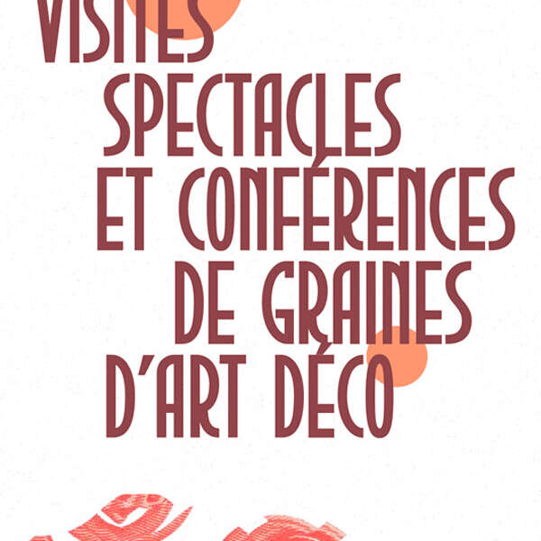 Jardin Éphémère - Conférence Casse-croûte - L'Art Déco: Histoire(s) du Verre